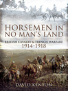 Horsemen in No Man's Land (eBook): British Cavalry and Trench Warfare 1914-1918